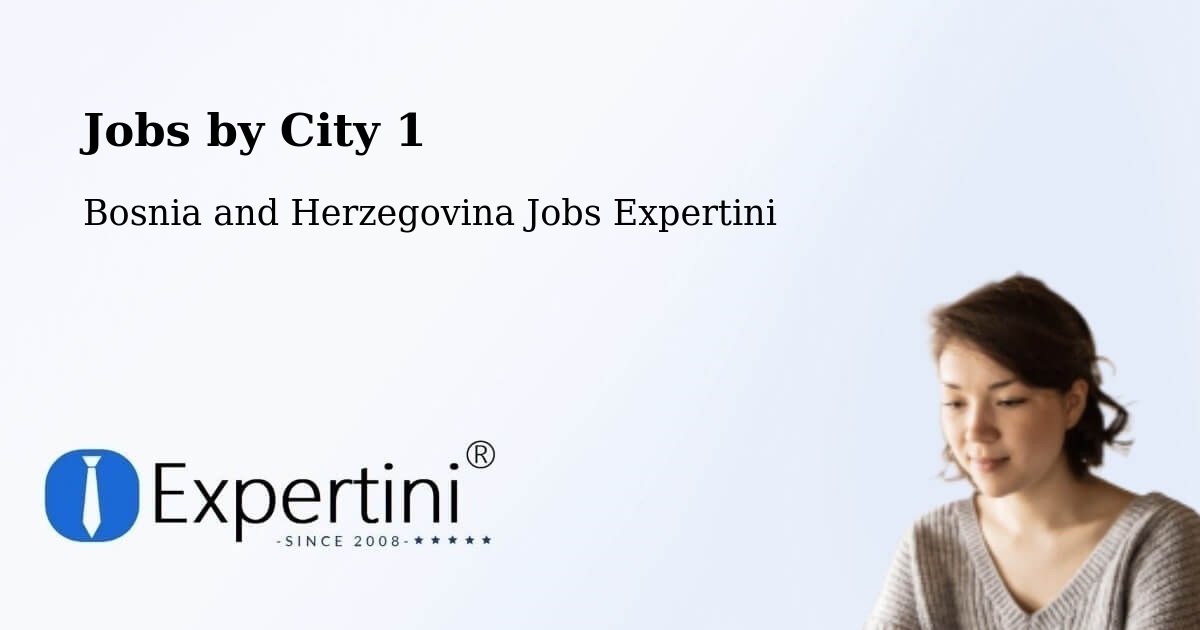 City Jobs in Bosnia and Herzegovina - Expertini